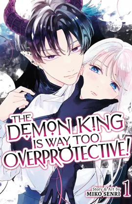 The Demon King is Way Too Overprotective!