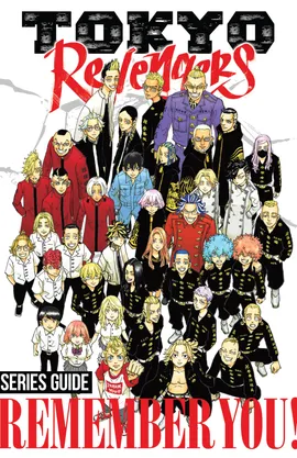 Tokyo Revengers Series Guide: REMEMBER YOU