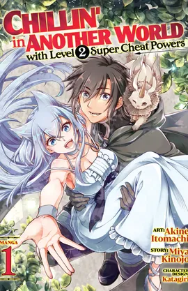 Chillin' in Another World with Level 2 Super Cheat Powers (Manga)