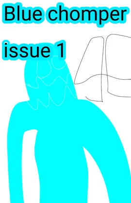 Blue chomper issue 1