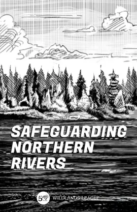 Safeguarding Northern Rivers