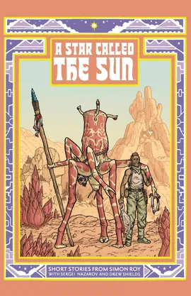 A Star Called the Sun: A Collection Of Short Science Fiction Stories