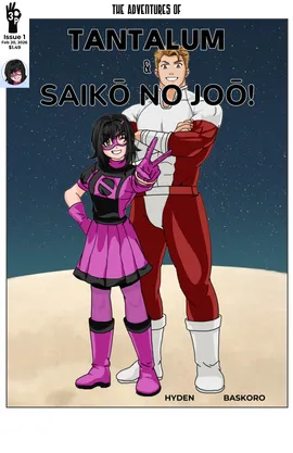 The Adventures of Tantalum & Saikō No Joō!