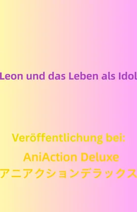 Leon und das Leben als Idol