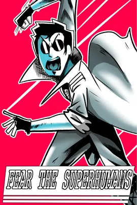 Fear the Superhumans