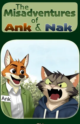 The Misadventures of Ank & Nak