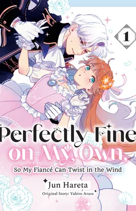 Perfectly Fine on My Own, So My Fiancé Can Twist in the Wind