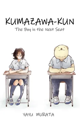KUMAZAWA-KUN  The Boy in the Next Seat