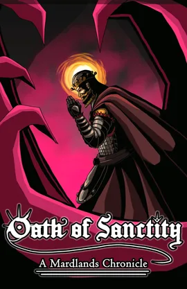 Oath of Sanctity: A Mardlands Chronicle