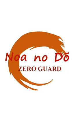 Noa no Dō: ZERO GUARD