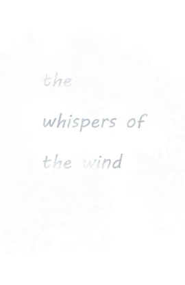 the whispers of the wind