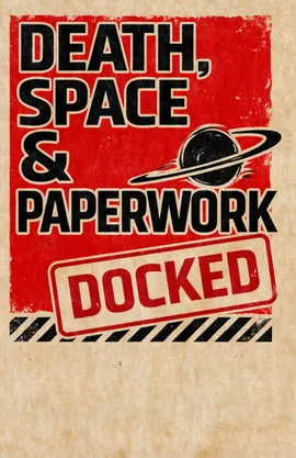 Death, Space & Paperwork
