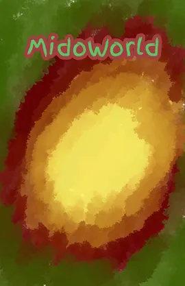 MidoWorld: Part 1