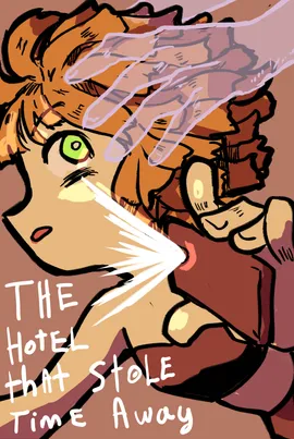 The Hotel That Stole Time Away