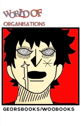 WORLD OF ORGANISATIONS