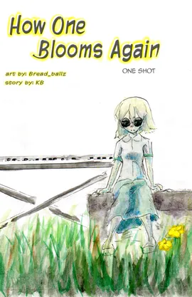 How One Bloom's Again (one shot)