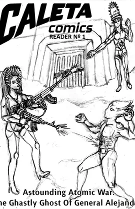 Guerra Atómica Asombrosa: El Espantoso Fantasma del General Alejandro