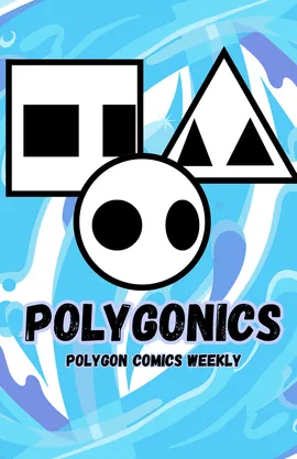 Polygonics Weekly Comic Strips!