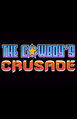 The Cowboy’s Crusade