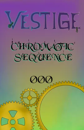 Vestige: Chromatic Sequence 000