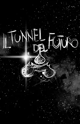 Il tunnel del futuro