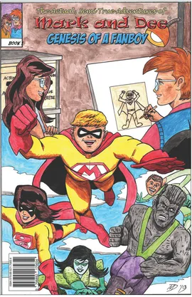 MARK AND DEE: GENESIS OF A FANBOY BOOK 1