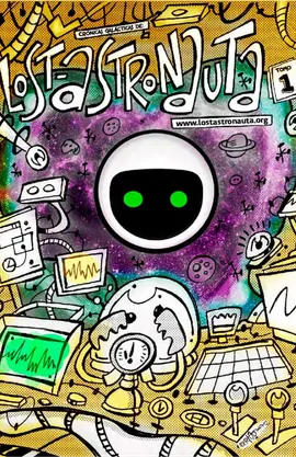 Crónicas galácticas de Lost Astronauta VOL 1