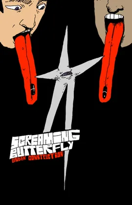 Screaming Butterfly / Under Construction