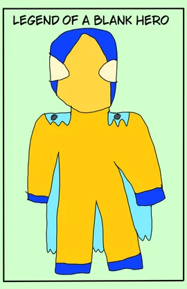 LEGEND OF A BLANK HERO
