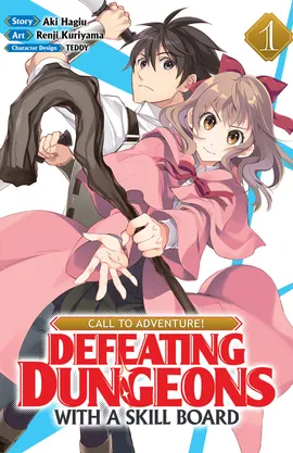 CALL TO ADVENTURE! Defeating Dungeons with a Skill Board (Manga)
