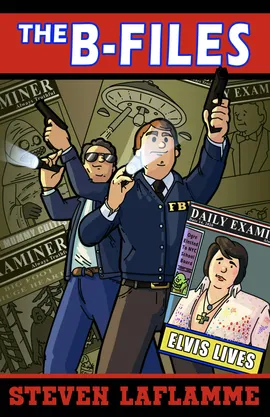 The B-Files (Elvis Lives)