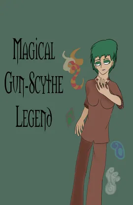 The Magical Gun-Scythe Legend