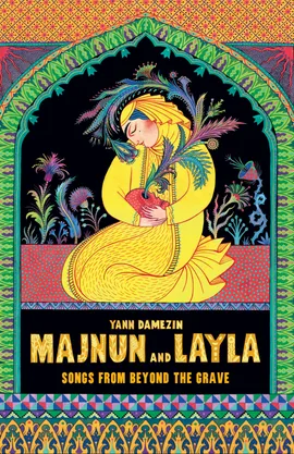 Majnun and Layla: Songs from Beyond the Grave