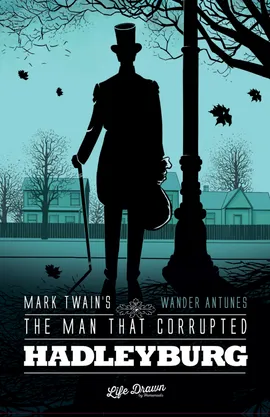 Mark Twain's The Man That Corrupted Hadleyburg