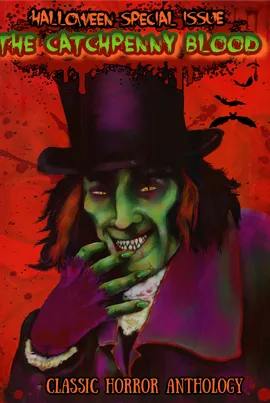 The Catchpenny Blood Halloween Anthology 2020-2021