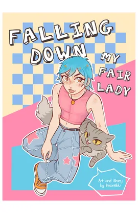 Falling down, my fair lady