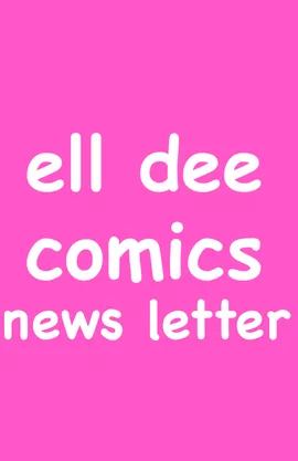 ell dee comics news letter
