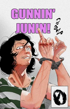 GUNNIN' JUNIN!