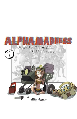 ALPHA MADNES- a brainrot world