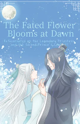 The Fated Flower Blooms at Dawn