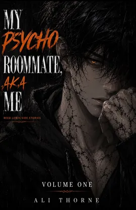 My Psycho Roommate, Aka Me Volume One 