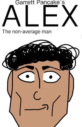 Alex The non-average man