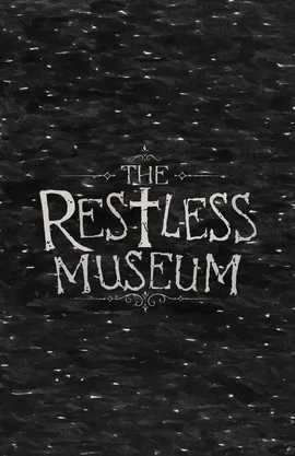 The Restless Museum