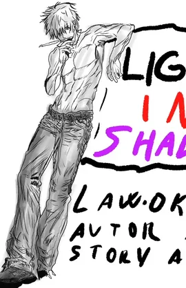 LIGHT IN SHADOW
