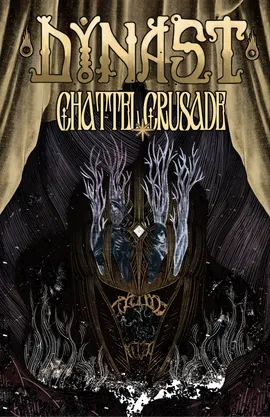 DYNAST: Chattel Crusade