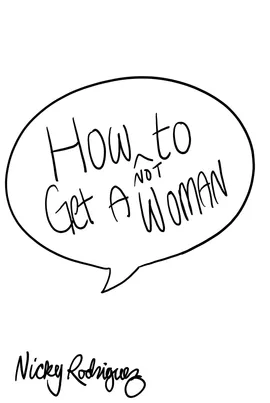 How (Not) to Get a Woman V1