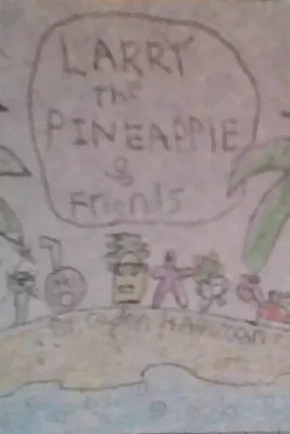 The Island Adventures of Larry The Pineapple & Friends