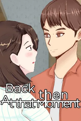 Back Then, At That Moment