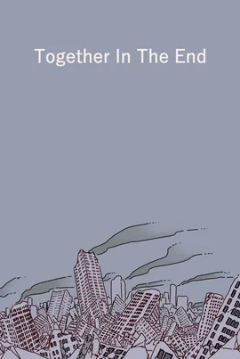 Together In The End