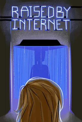 Raised By Internet